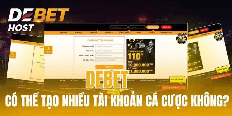 Nghiêm cấm tạo nhiều tài khoản tại DEBET