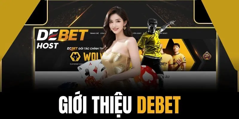 Giới thiệu nhà cái DEBET